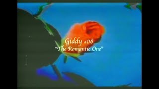 Giddy #08: The Romantic One