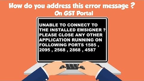 DSC Error in GST Portal | Unable to connect to the installed Emsigner please close any other App