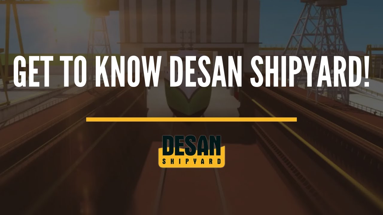 Get to know Desan Shipyard!