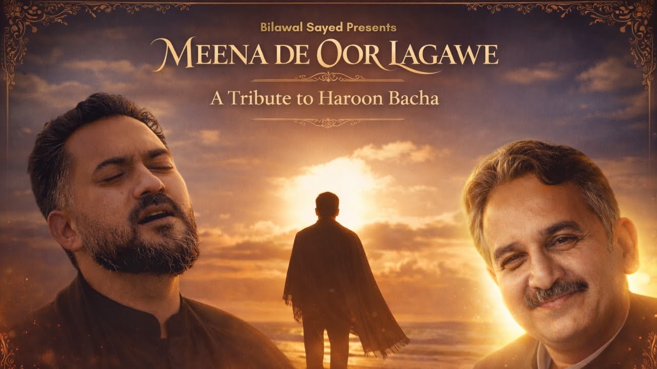 MEENA DE OOR LAGAWE I TRIBUTE TO HAROON BACHA I BILAWAL SAYED I HAMZA BABA I PASHTO SONGS 2026