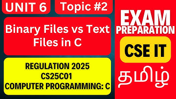 CS25C01 C Programming | Binary Files vs Text Files | Anna University R2025