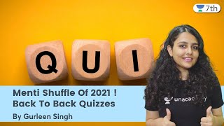 Menti Shuffle Of 2021 ! | Back To Back Quizzes | Maths | Unacademy 7th | Gurleen Singh