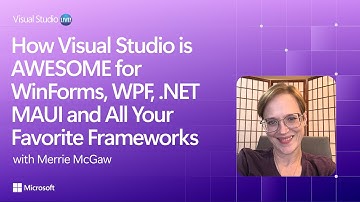 How Visual Studio is AWESOME for WinForms, WPF, .NET MAUI and All Your Favorite Frameworks