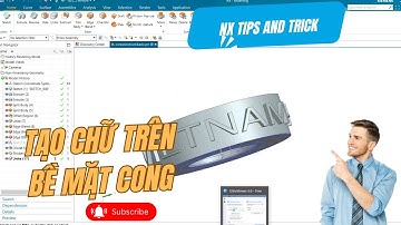 NX CAD | Tạo chữ trên bề mặt cong