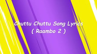 Raambo-2 | Chuttu Chuttu Song Lyrics | Sharan | Ashika | Arjun Janya | Anil Kumar