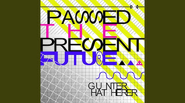 Passed The Present Future