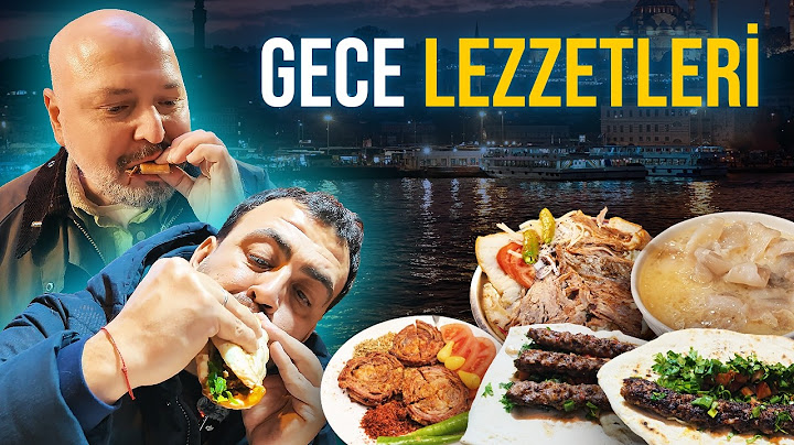 İstanbul Gece Lezzetleri | Döner, Kebap, Ciğer Kavurma, Kelle Paça - Ayaküstü Lezzetler