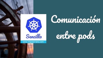 Comunicación entre pods en Kubernetes ⚓️ #34