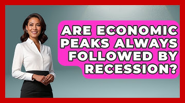 Are Economic Peaks Always Followed By Recession? - Macroecon Experts