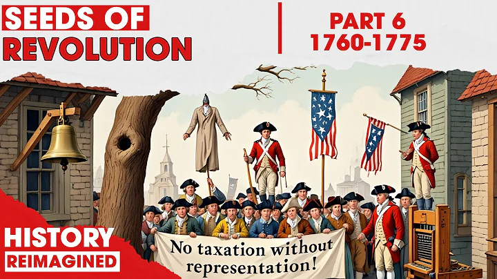 The Origins of American History | Part 6: Seeds of Revolution 1760–1775