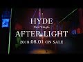 HYDE - AFTER LIGHT TV SPOT