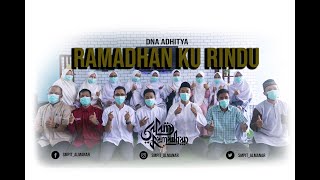 Ramadhan ku Rindu DNA Adhitya ( Cover By Crew SMP IT Al Manar Pangkalan Bun )