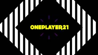 2D Opener - OnePlayer21