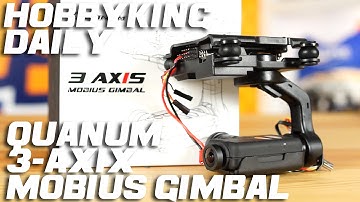 Quanum 3-Axis Mobius Gimbal - HobbyKing Daily