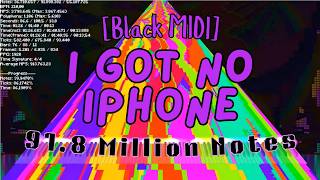 [Black MIDI] Aint got no iphone - 91.89 Million