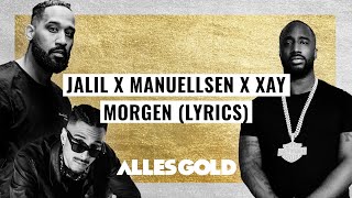 Jalil x Manuellsen x Xay - Morgen (Lyrics)