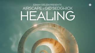 Johan Gielen presents Airscape & Gid Sedgwick - Healing
