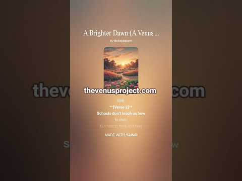 A Brighter Dawn A Venus Project Anthem Short Ai Song By Suno Lyrics By Deepseek Music New A Brighter Dawn A Venus Project Anthem Short Ai Song By Suno Lyrics By Deepseek Music New