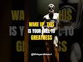 Wake Up, This Is Your Call to Greatness | Stoicism