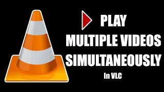 How to Play Multiple Videos Simultaneously in VLC Media Player