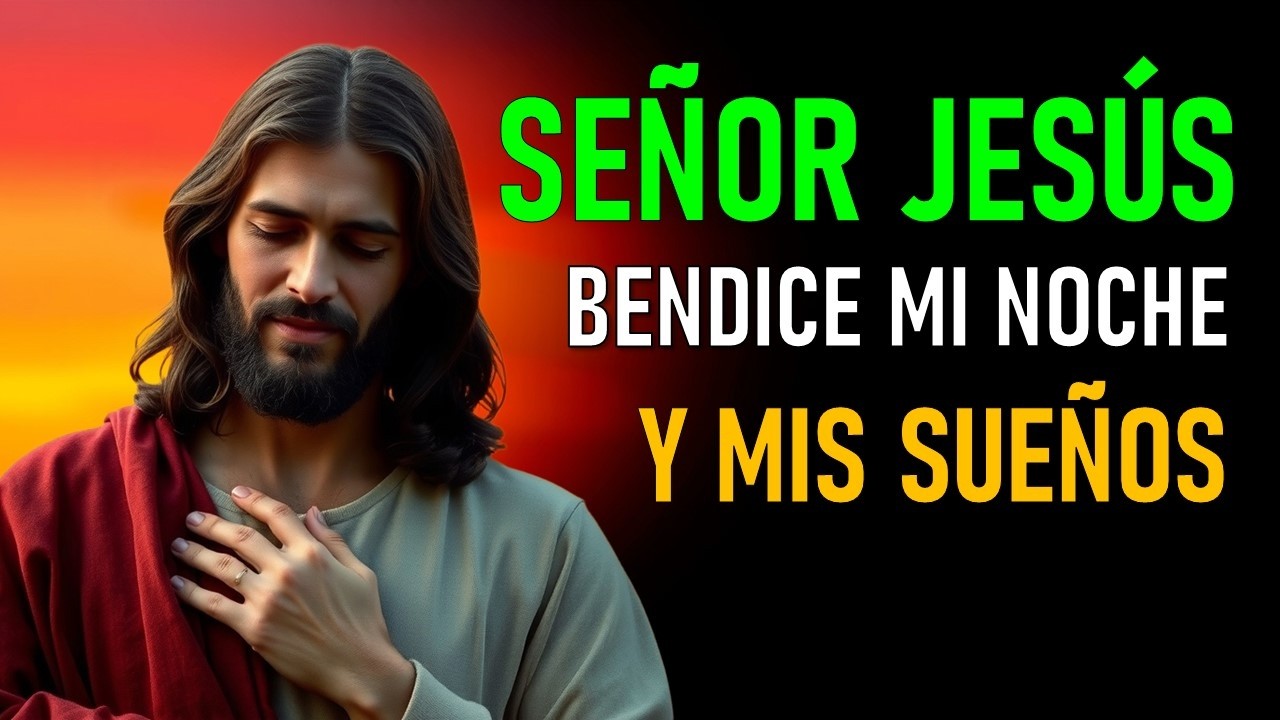SEÑOR JESÚS PROTEGE MIS SUEÑOS ORACIÓN DE LA NOCHE #fe #god #oraciondelanoche  #jesus #dios
