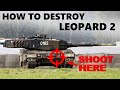 How to Destroy Leopard 2