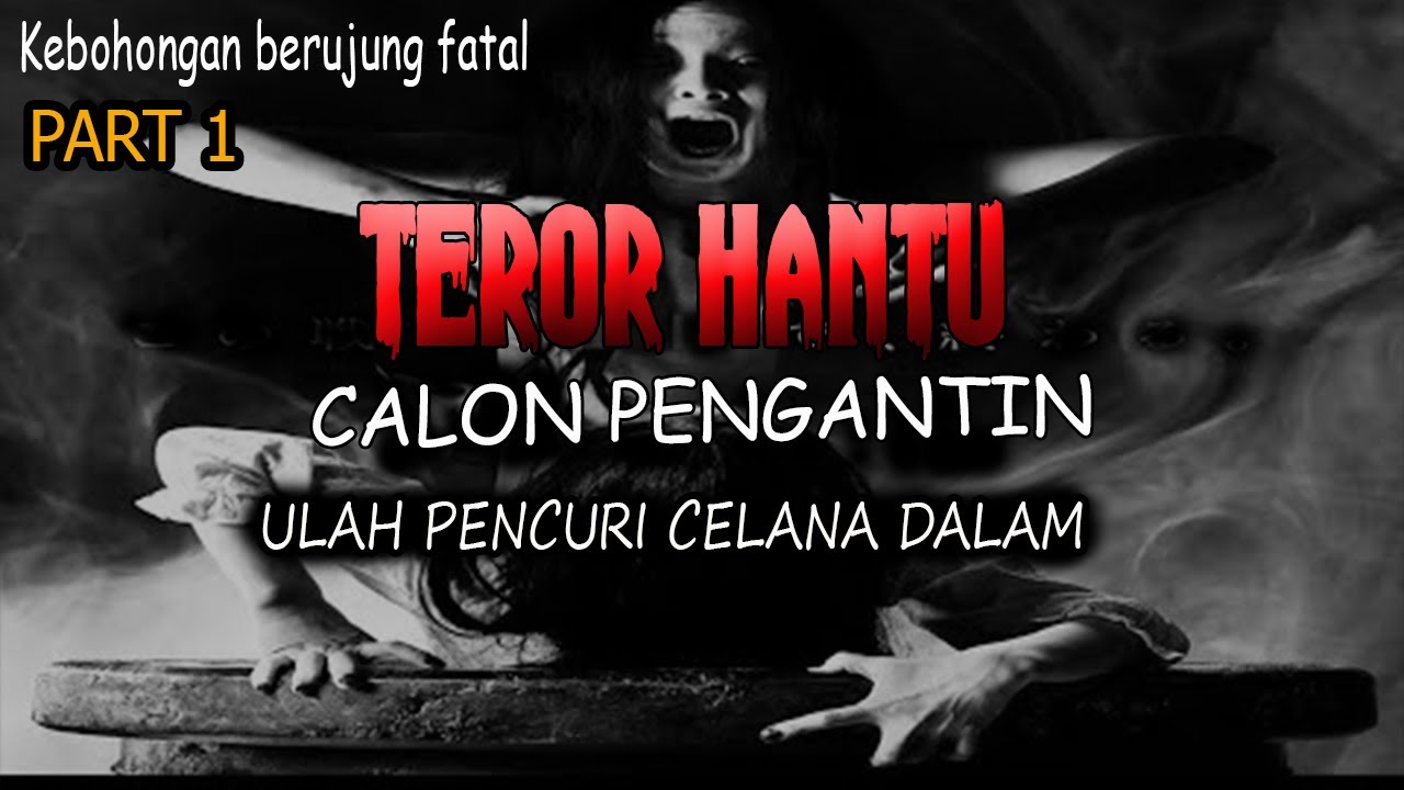 KISAH NGERI ❗️❗️TEROR HANTU CALON PENGANTIN - PART 1