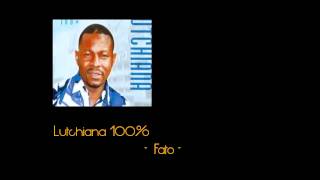 Video thumbnail of "Lutchiana Mobulo 100% - Fato"