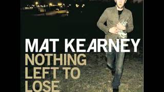 Video thumbnail of "Mat Kearney - Nothing Left To Lose"