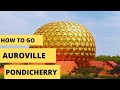 How To Go Auroville From Pondicherry