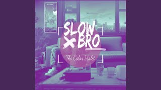 The Color Violet - slowbro