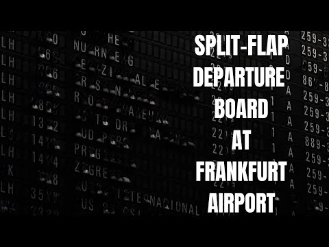The Awesome Split-Flap Board at Frankfurt Airport