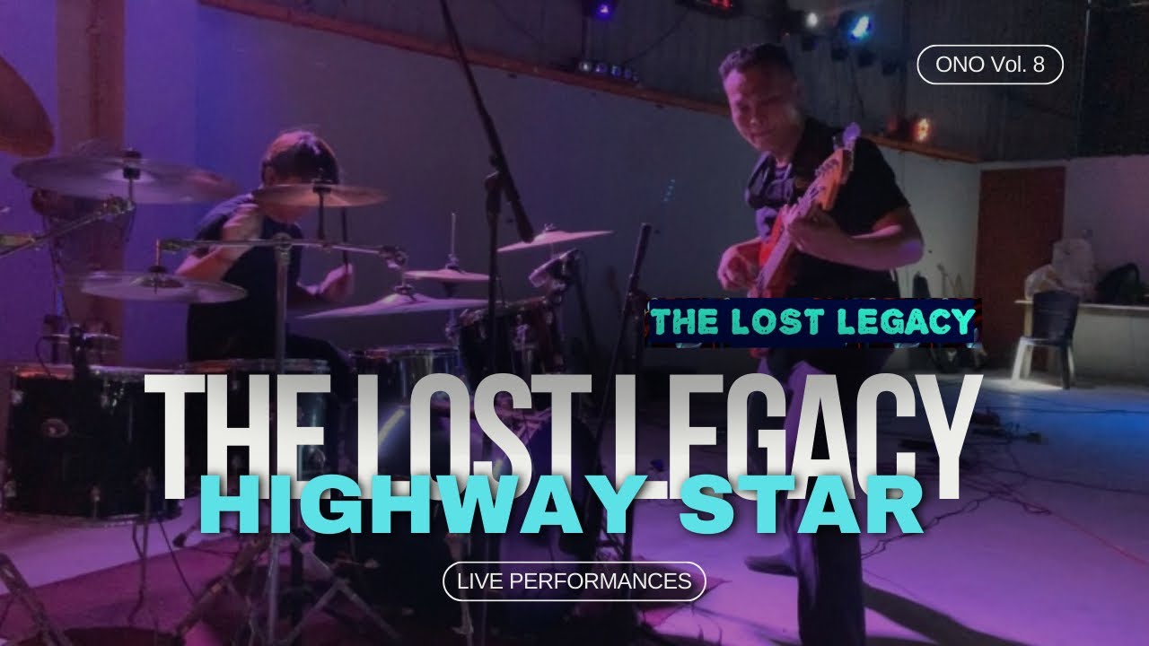 [ONO Vol. 8] The Lost Legacy -  Highway Star (Cover) • LIVE Performance 2023 • (3/3 Songs)