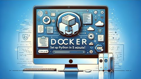 Step by Step Tutorial: Running Python in Docker Container in 5 Minutes