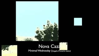 Nova Caza -  Minmal Wednesday || Angelo D&#39;onorio Remix (Tour De Traum XX)