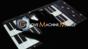 Groove Machine Mobile | Demo - Android, iOS & WIndows