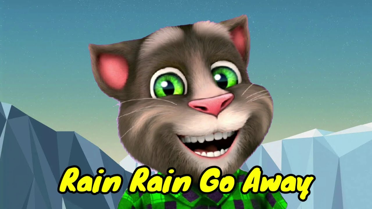 RAIN RAIN GO AWAY by Talking Tom Covers YouTube