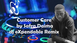 Customer Care Safra Daima - dj eXpendable Remix