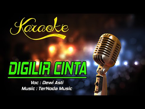 Karaoke DIGILIR CINTA - Dewi Asti