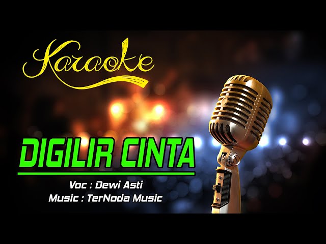 Karaoke DIGILIR CINTA - Dewi Asti class=