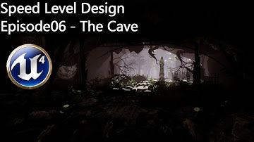 Speed Level Design - The Cave UE4