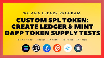 Solana + SvelteKit: Ledger Program - #37: Custom SPL Token: Create Ledger & Mint Token Supply Tests