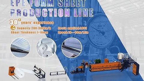 EPE Foam Sheet Making Machine PE Foam Sheet Extrusion Line Polyethylene Foam Mattress Machine
