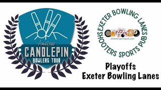 🎳 ACBT PLAYOFFS @ Exeter Bowling Lanes #candlepinbowling - Stream 1 of ???