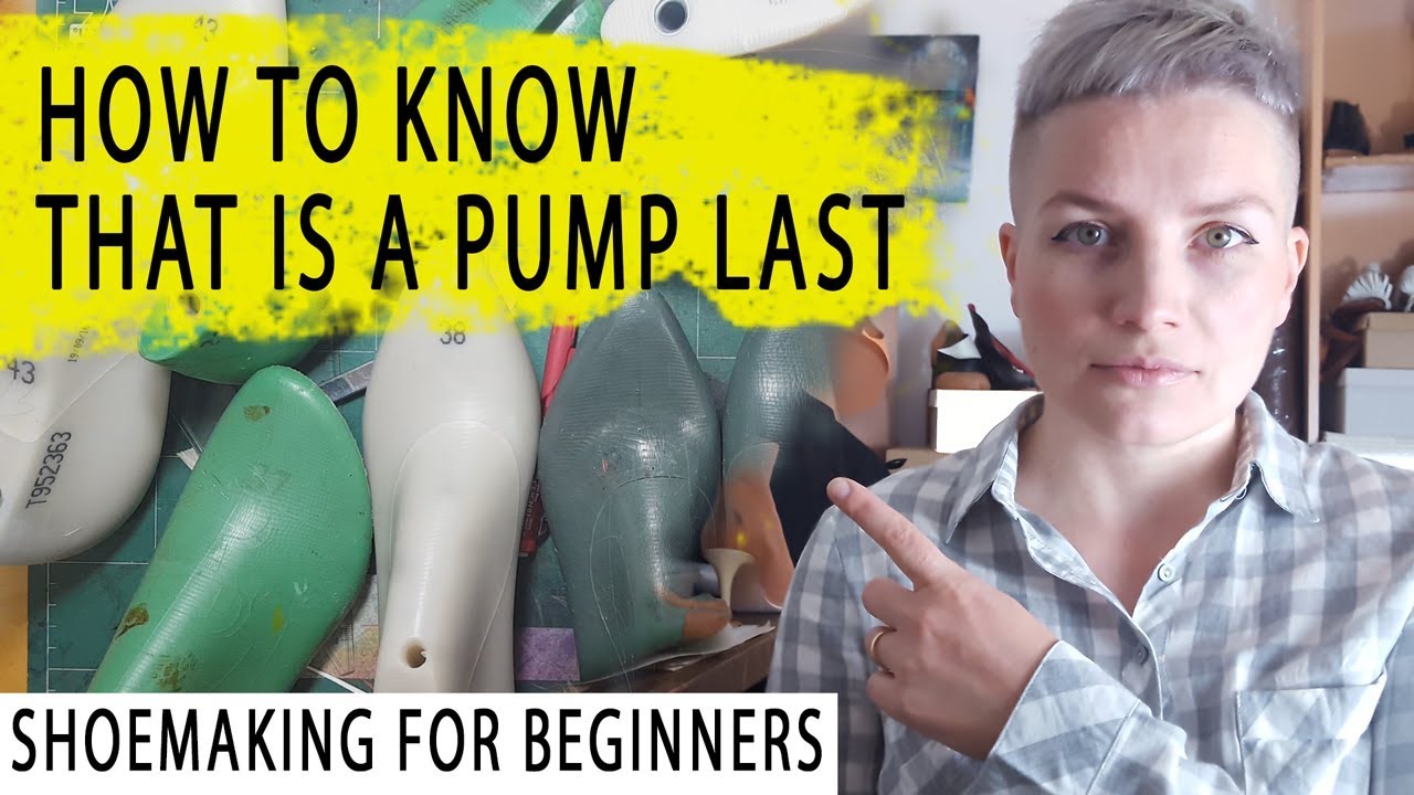 How To Know That Is A Pump Last Shoemaking For Beginners YouTube How To Know That Is A Pump Last Shoemaking For Beginners YouTube