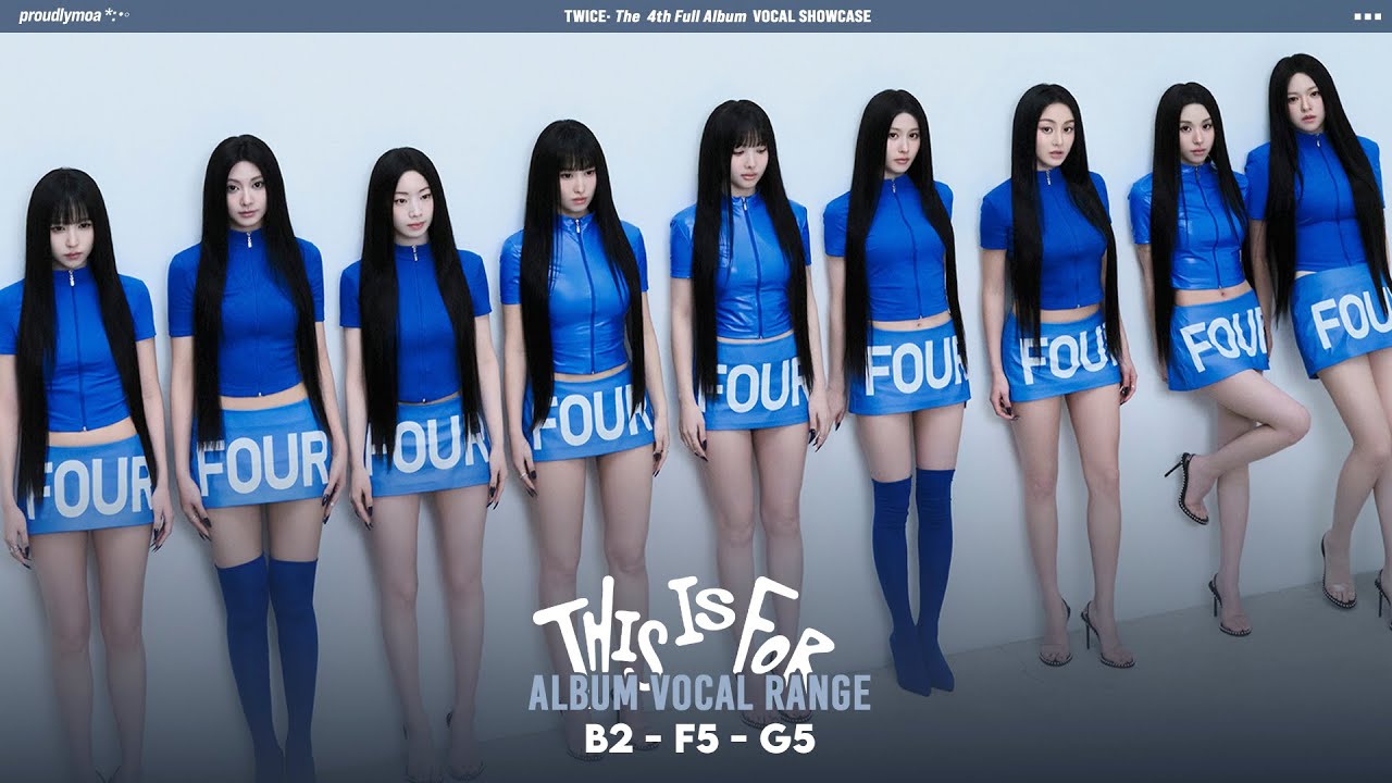 트와이스 TWICE ❝This Is For❞ Vocal Range『 B2 - F5 - G5 』