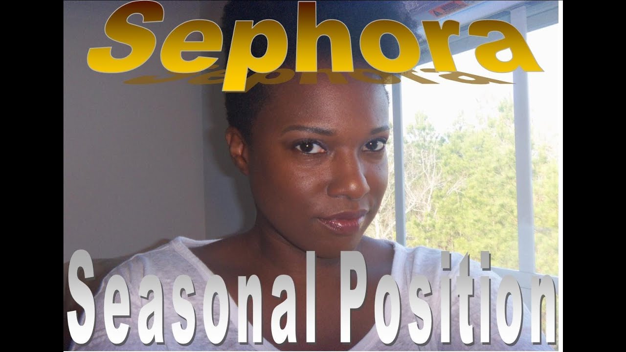 My Experience at Sephora "Seasonal Position" - YouTube