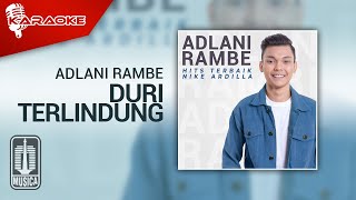Adlani Rambe - Duri Terlindung (Official Karaoke Video)