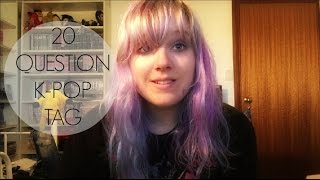 20 QUESTION K-POP TAG!