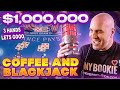 1114000 coffee and blackjack 3 massive hands thursday